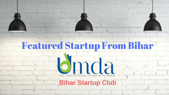 Umda Services- Featured Startup From The Soil of Bihar